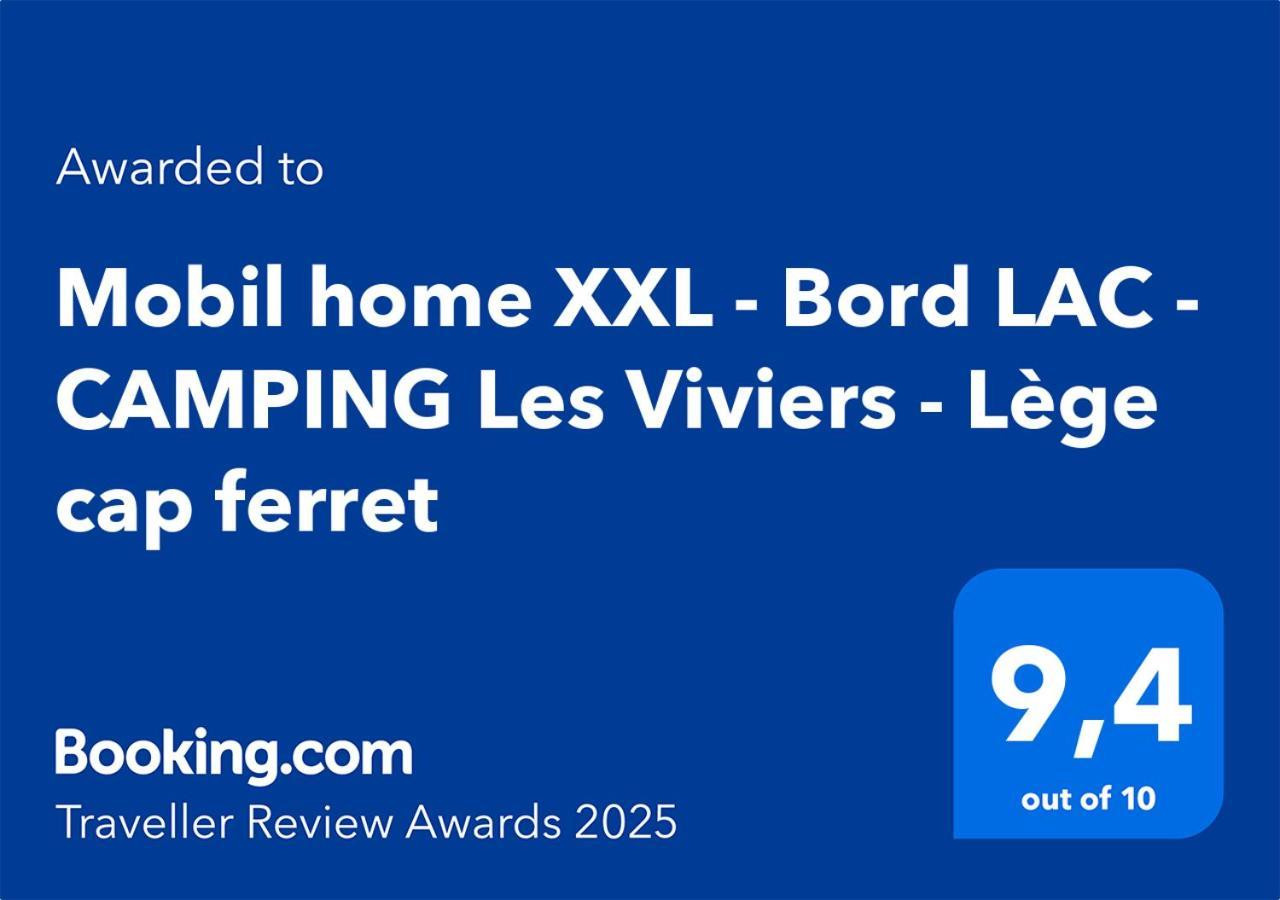 Mobil Home Xxl - Bord Lac - Camping Les Viviers - Lege Cap Ferret المظهر الخارجي الصورة